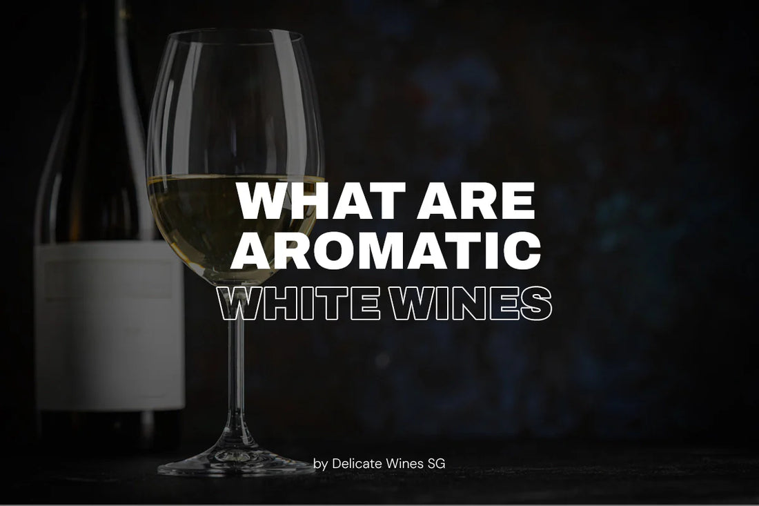 What Are Aromatic White Wines? A Beginner-Friendly Selection Guide